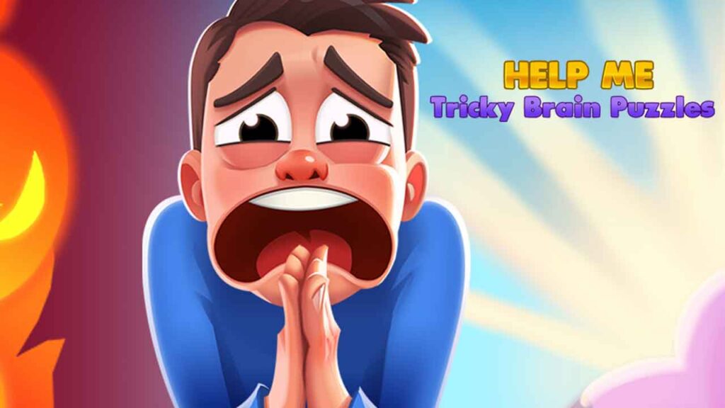 Help Me Tricky Brain Puzzles