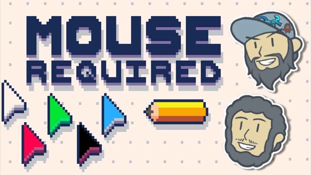 Mouse Required
